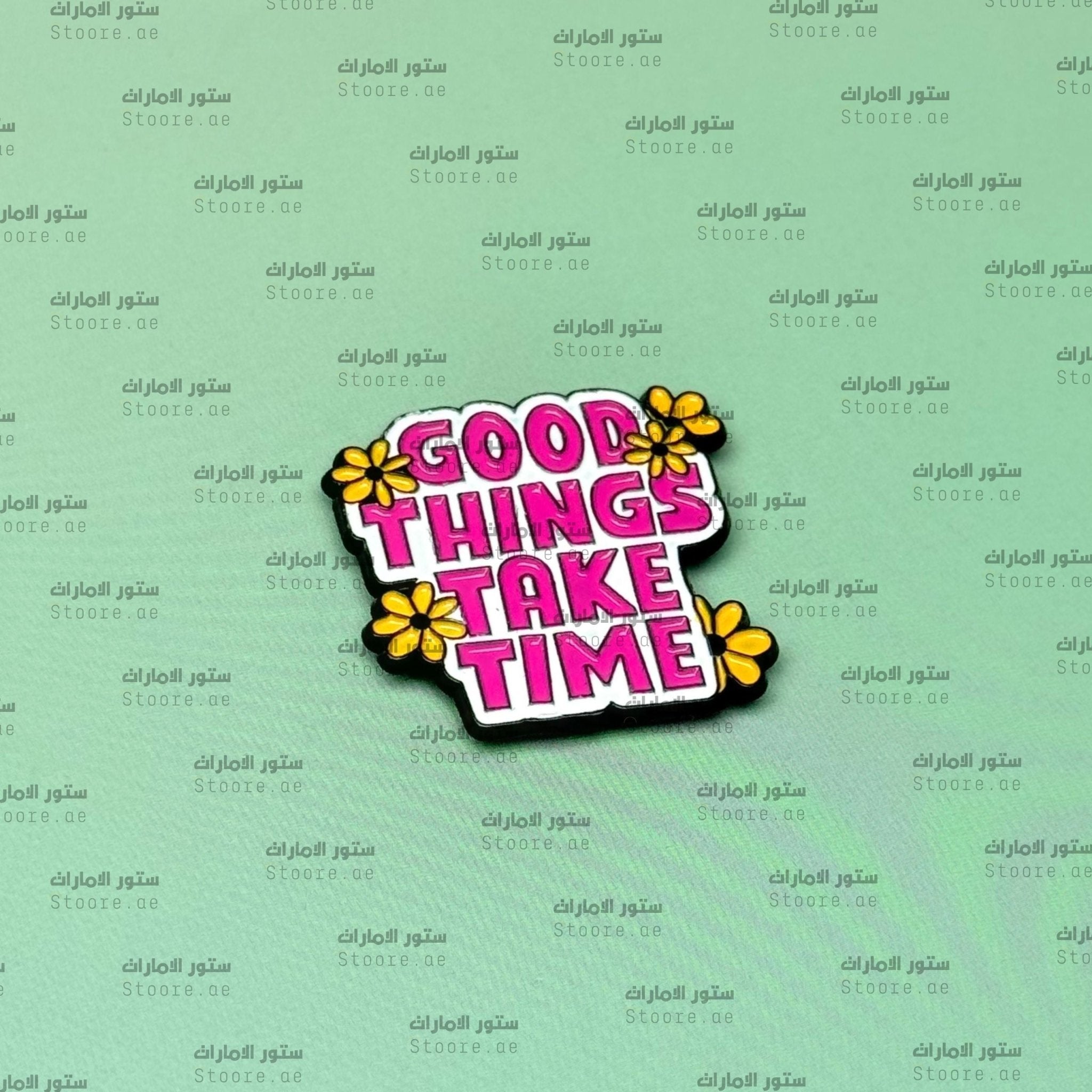 Badge GOOD THINGS TAKE TIME