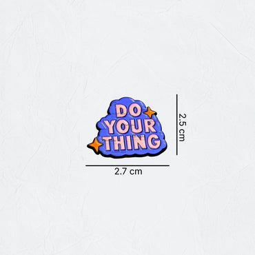Badge DO YOUR THING - 1