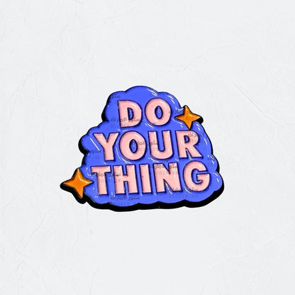 Badge DO YOUR THING - 1