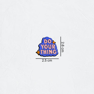 Badge DO YOUR THING - 2