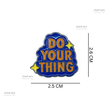 Badge DO YOUR THING - 2