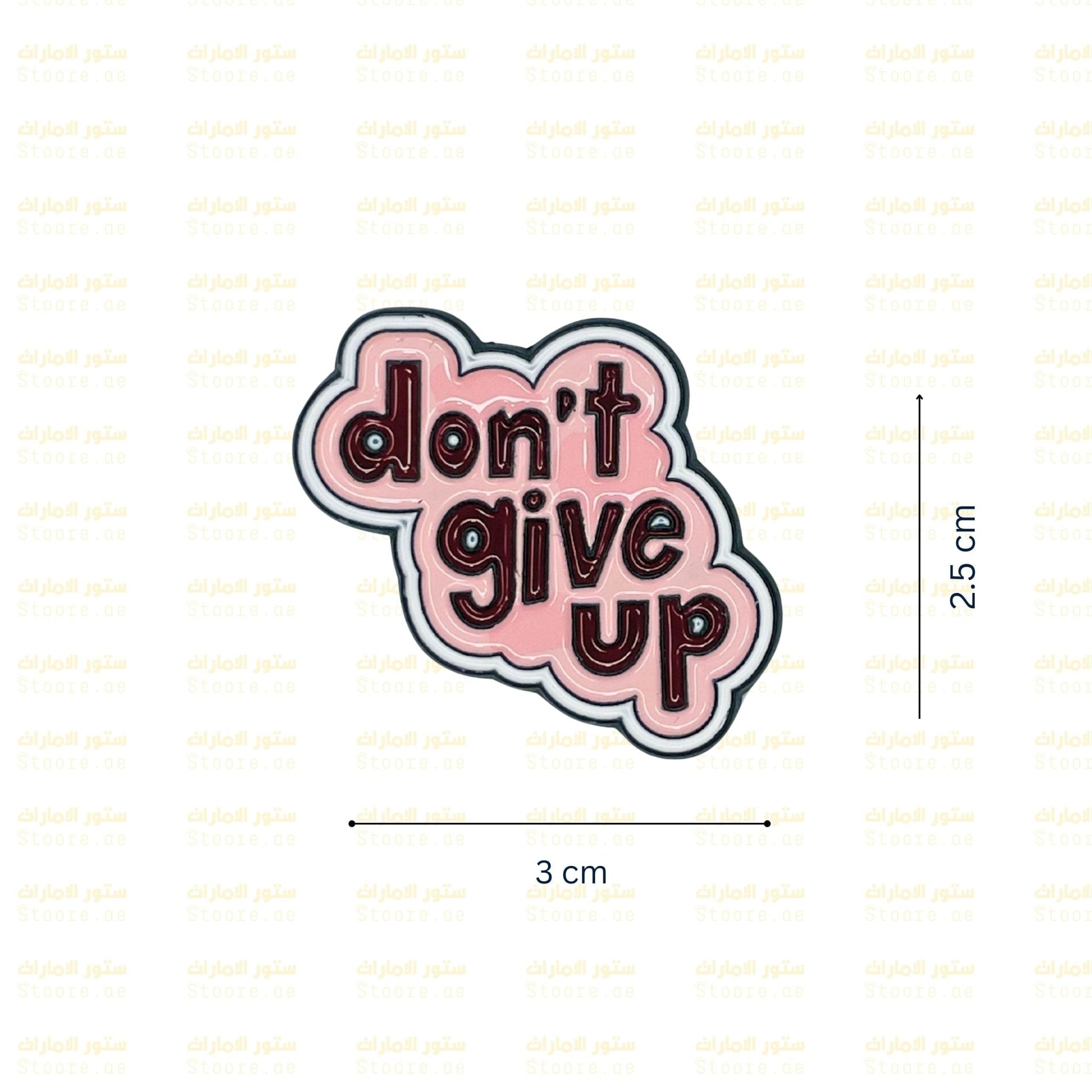 Badge Don't give up