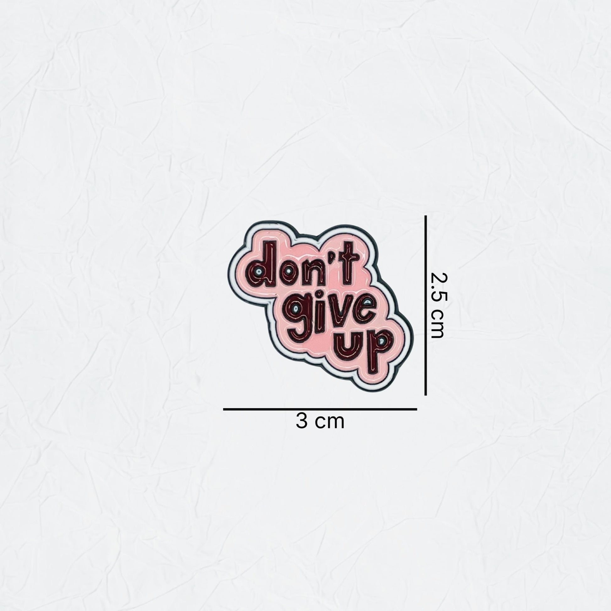 Badge Don't give up