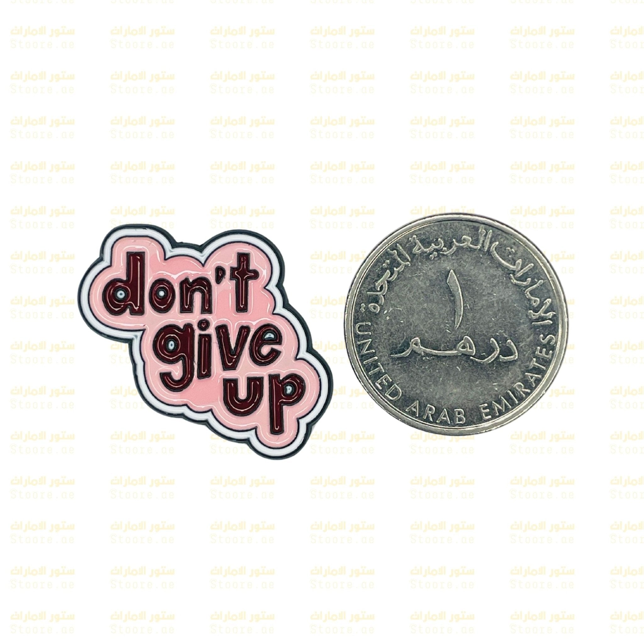 Badge Don't give up