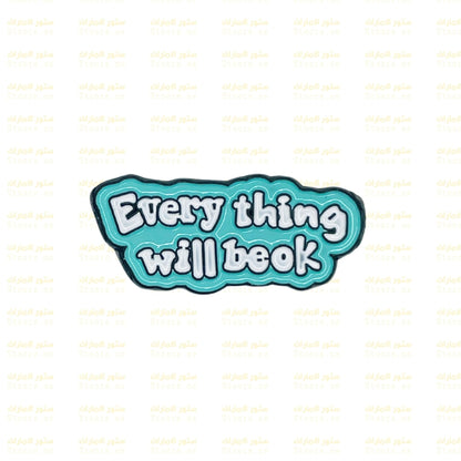 Badge Every thing will be ok
