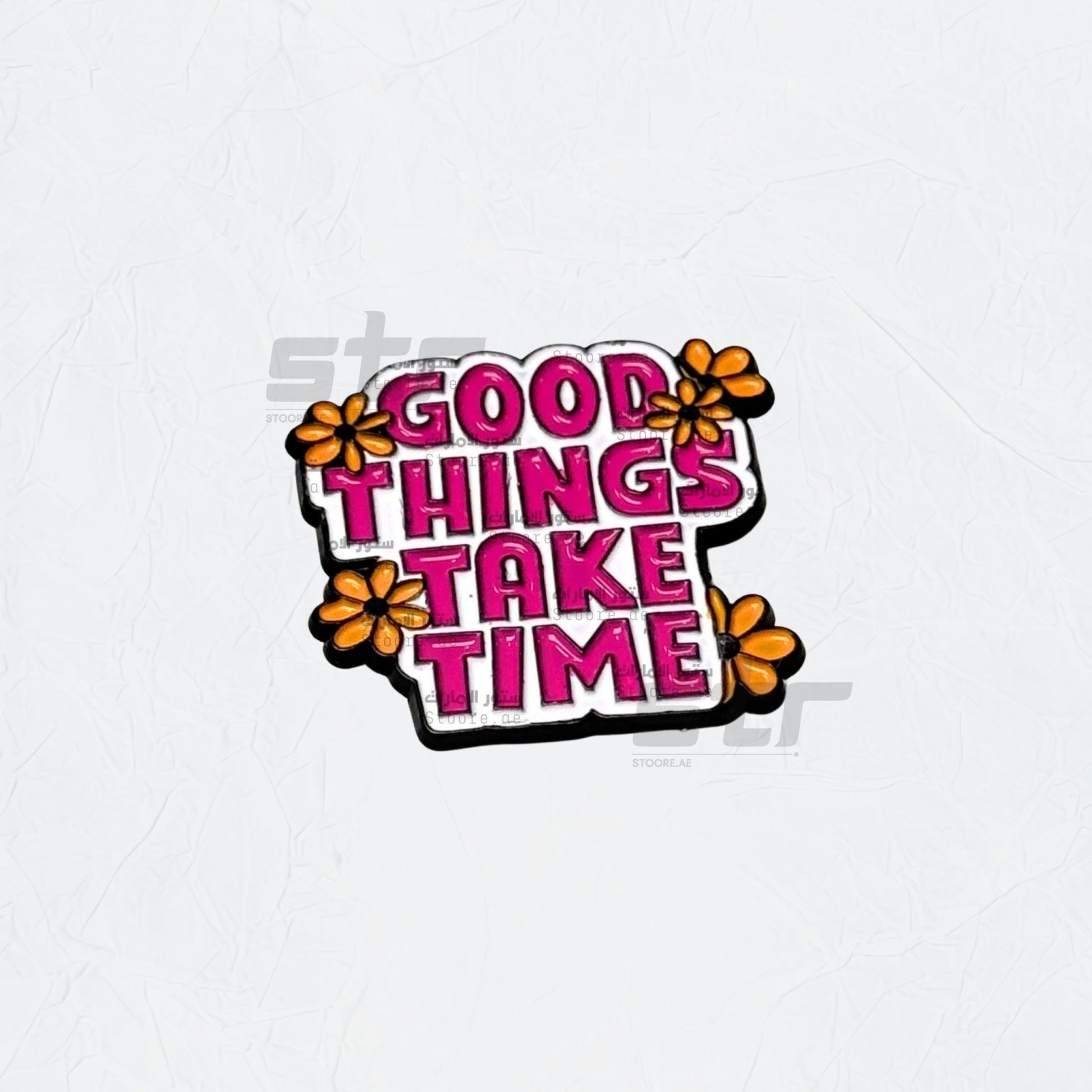 Badge GOOD THINGS TAKE TIME