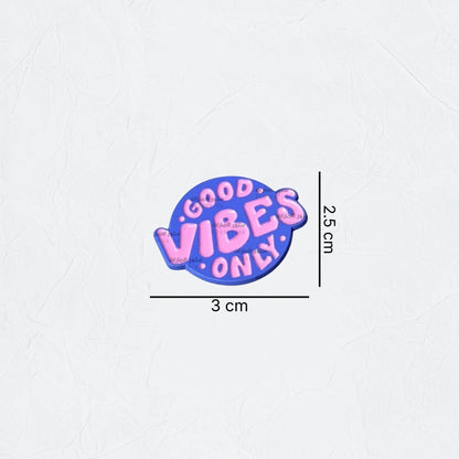 Badge GOOD VIBES ONLY - 2