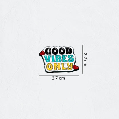 Badge GOOD VIBES ONLY
