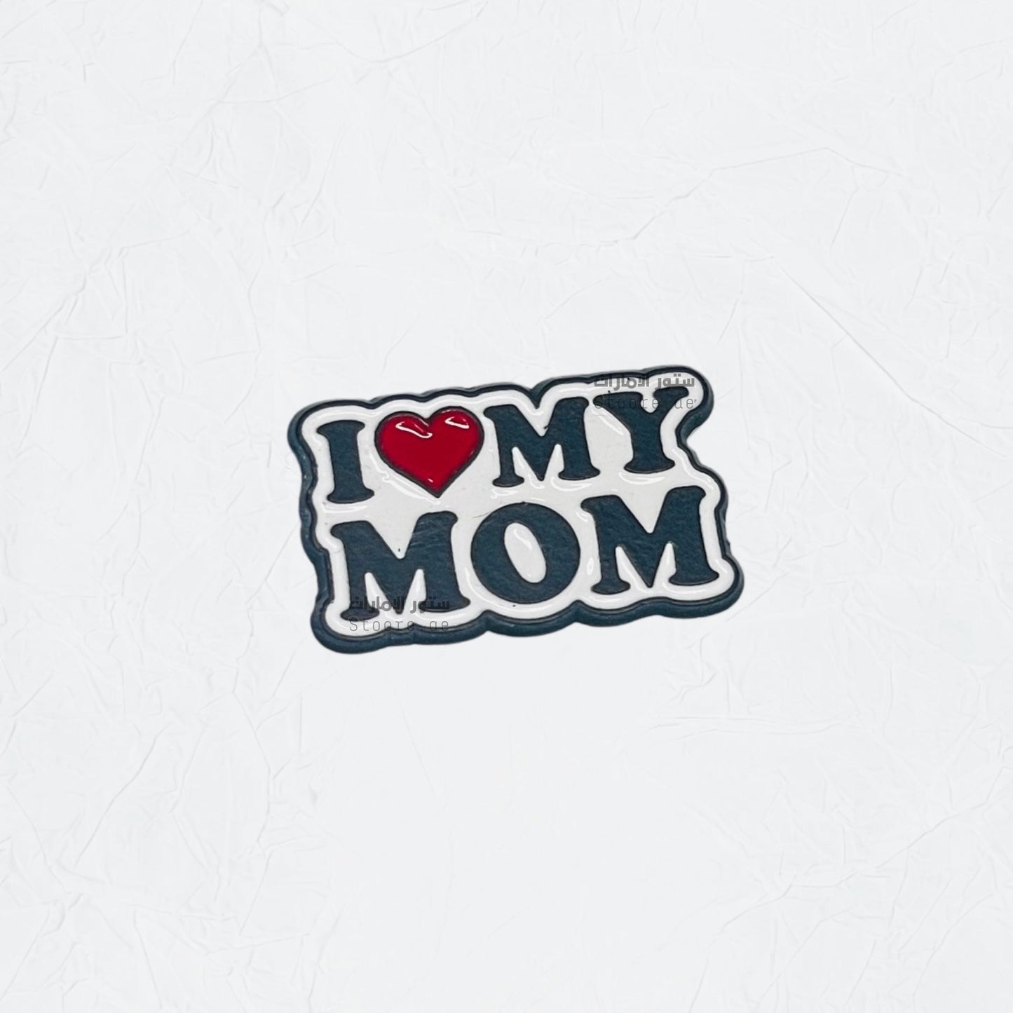 Badge I LOVE MY MOM