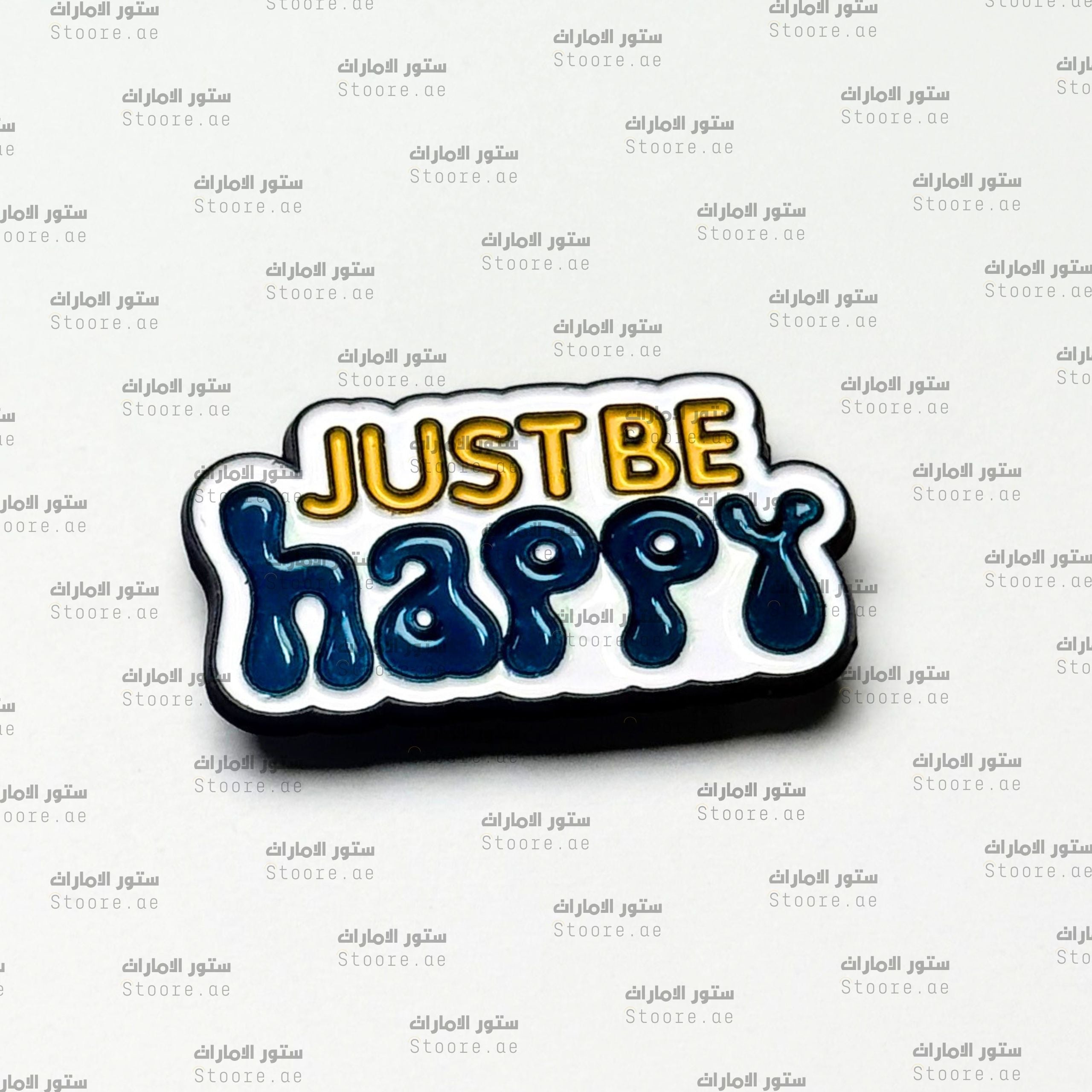 Badge JUST BE happy