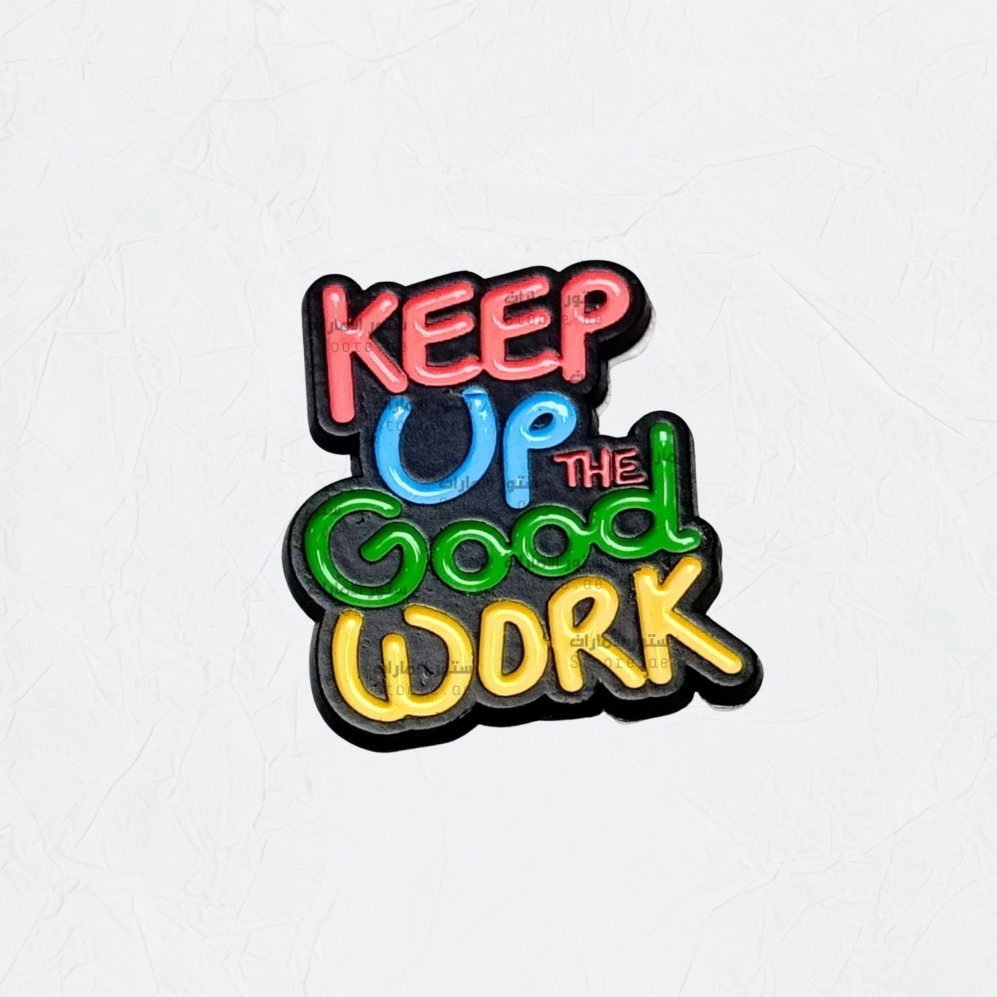 Badge KEEP Up THE Good WORK