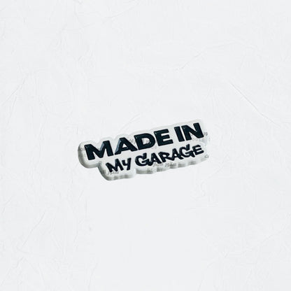 Badge MADE IN MY GARAGE
