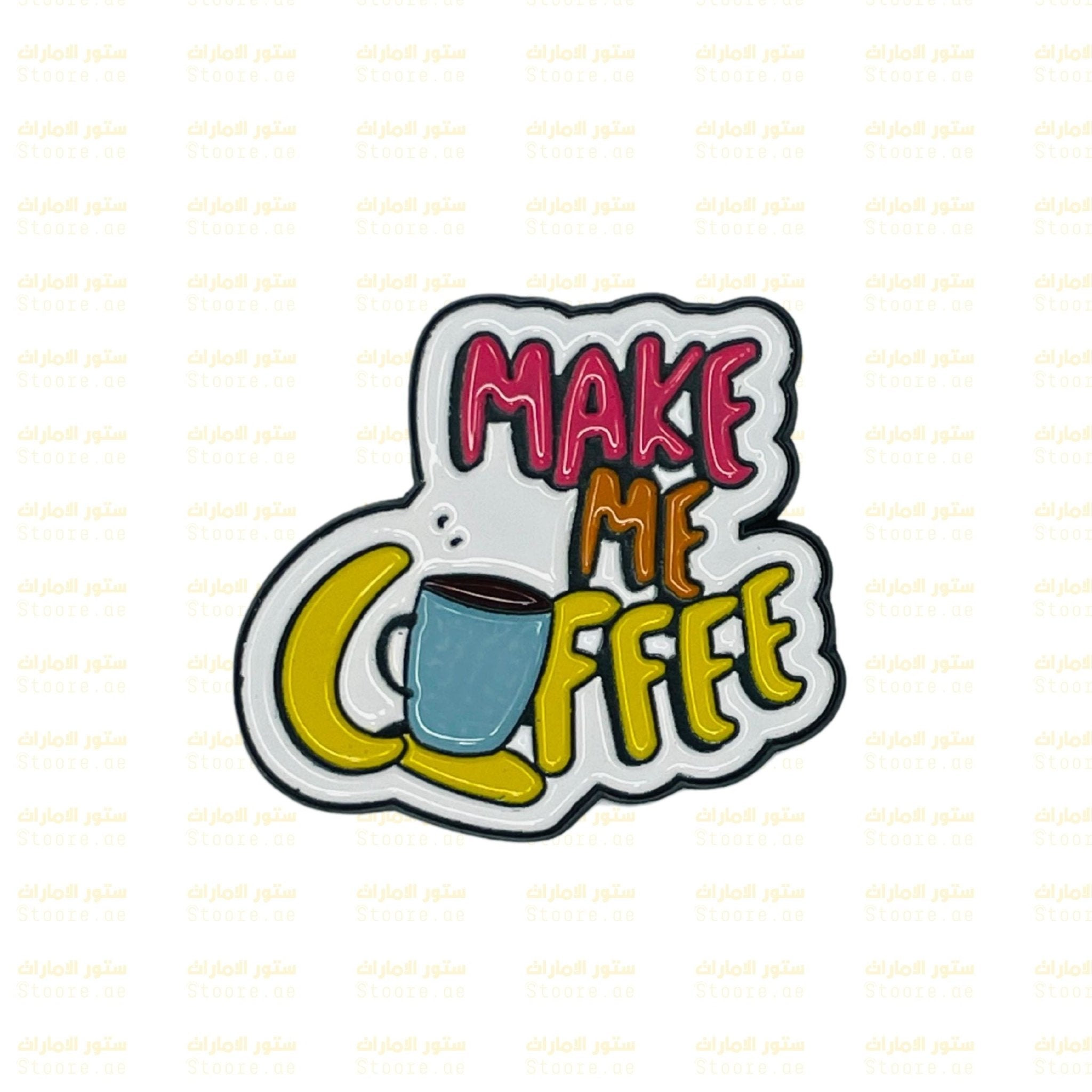 Badge MAKE ME COFFEE