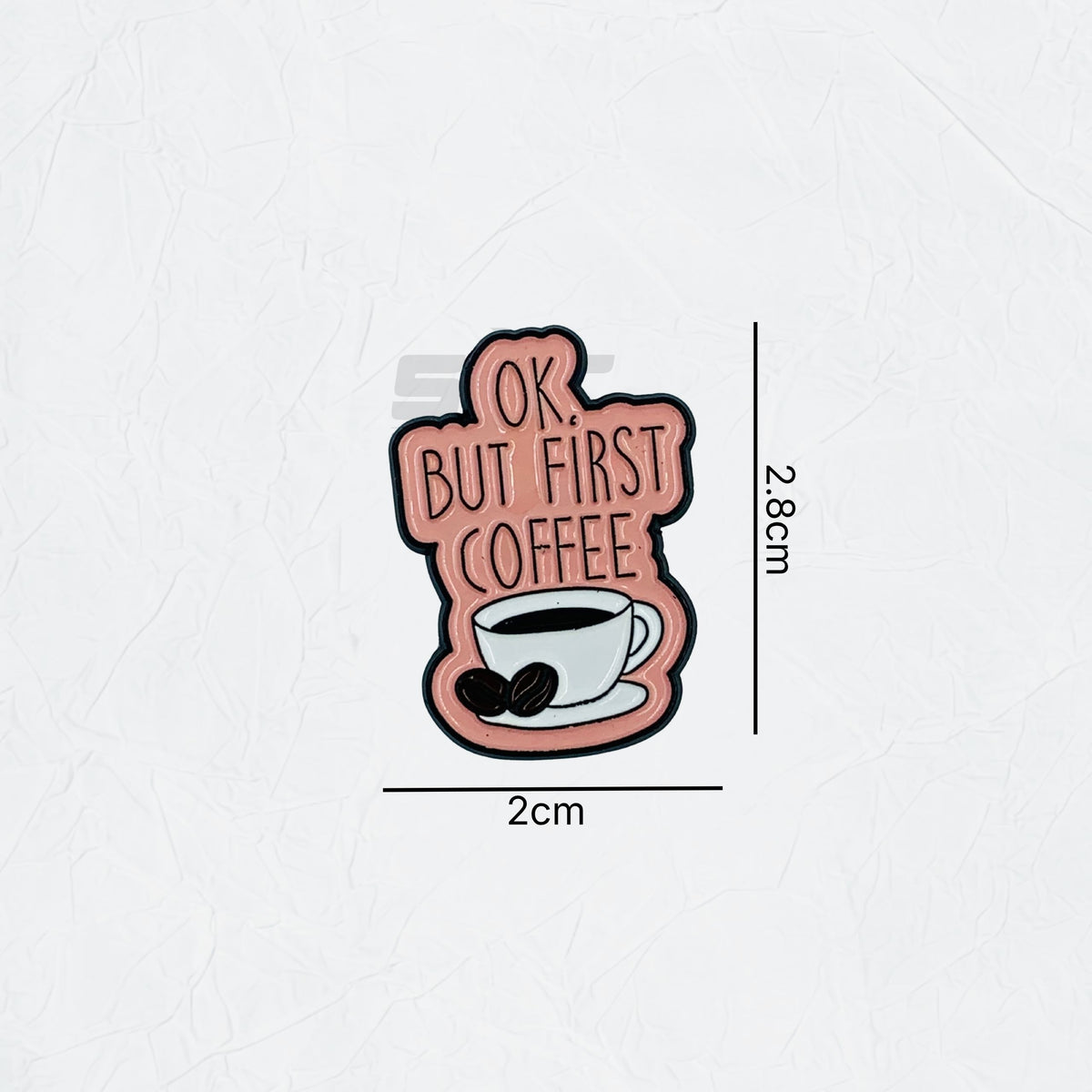 Badge Okay But First Coffee - 4