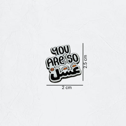 Badge You Are So Honey
